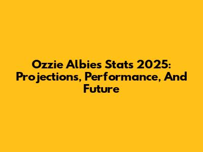Ozzie Albies Stats 2025: Projections, Performance, And Future