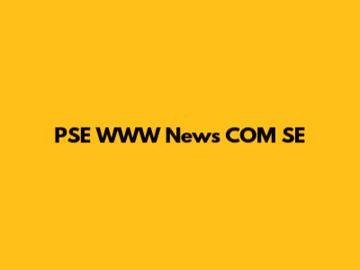 PSE WWW News COM SE