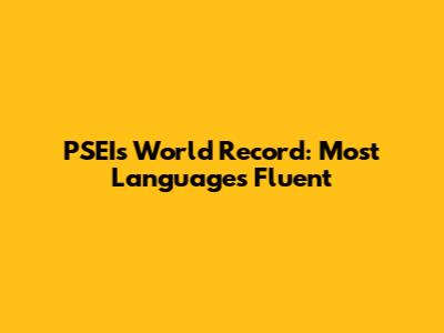 PSEI's World Record: Most Languages Fluent