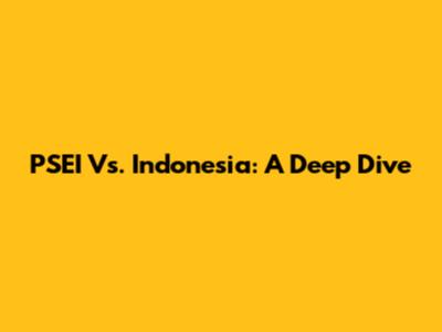 PSEI Vs. Indonesia: A Deep Dive