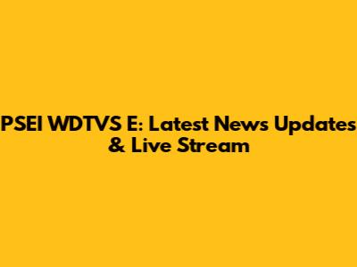 PSEI WDTVS E: Latest News Updates & Live Stream