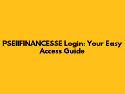PSEIIFINANCESSE Login: Your Easy Access Guide