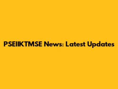 PSEIIKTMSE News: Latest Updates