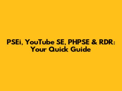 PSEi, YouTube SE, PHPSE & RDR: Your Quick Guide