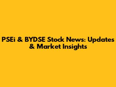 PSEi & BYDSE Stock News: Updates & Market Insights