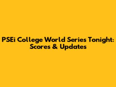 PSEi College World Series Tonight: Scores & Updates