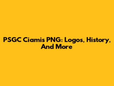 PSGC Ciamis PNG: Logos, History, And More