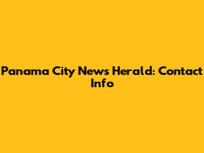 Panama City News Herald: Contact Info