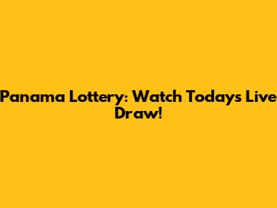 Panama Lottery: Watch Today's Live Draw!