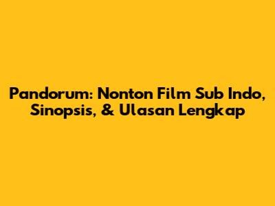Pandorum: Nonton Film Sub Indo, Sinopsis, & Ulasan Lengkap