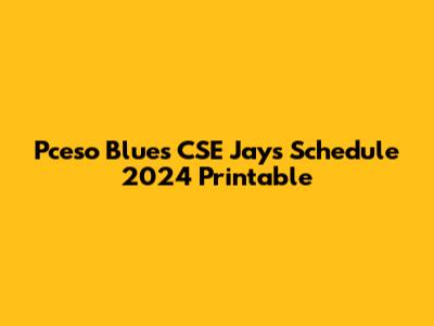 Pceso Blues CSE Jays Schedule 2024 Printable