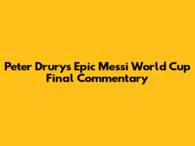 Peter Drury's Epic Messi World Cup Final Commentary