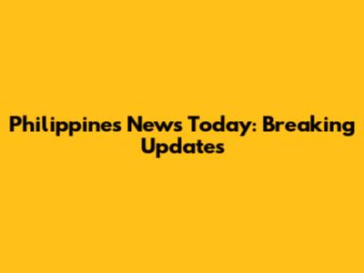 Philippines News Today: Breaking Updates