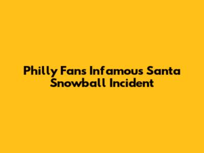Philly Fans' Infamous Santa Snowball Incident