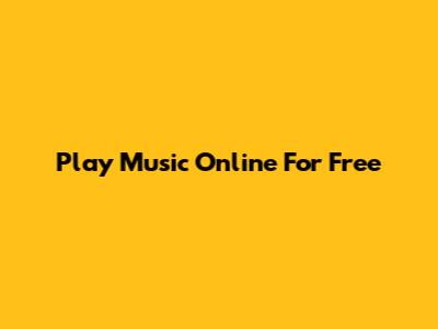Play Music Online For Free