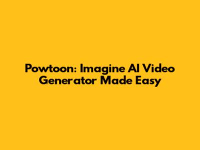 Powtoon: Imagine AI Video Generator Made Easy