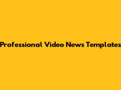Professional Video News Templates