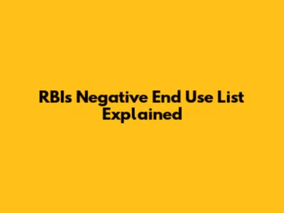 RBI's Negative End Use List Explained