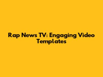 Rap News TV: Engaging Video Templates