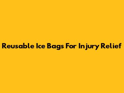 Reusable Ice Bags For Injury Relief