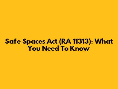 Safe Spaces Act (RA 11313): What You Need To Know