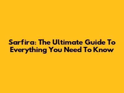Sarfira: The Ultimate Guide To Everything You Need To Know