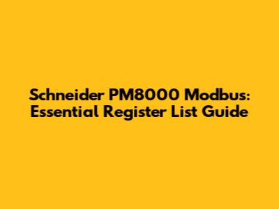 Schneider PM8000 Modbus: Essential Register List Guide