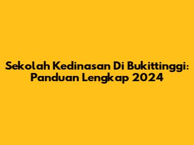 Sekolah Kedinasan Di Bukittinggi: Panduan Lengkap 2024