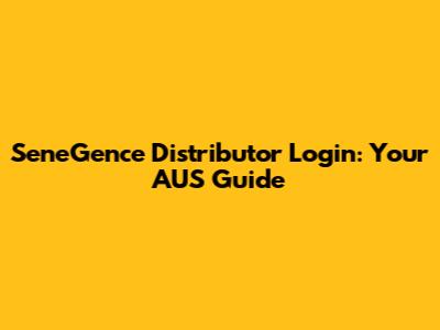 SeneGence Distributor Login: Your AUS Guide