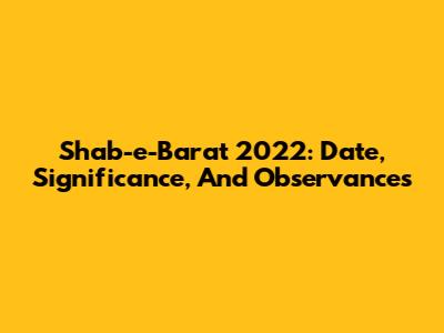 Shab-e-Barat 2022: Date, Significance, And Observances