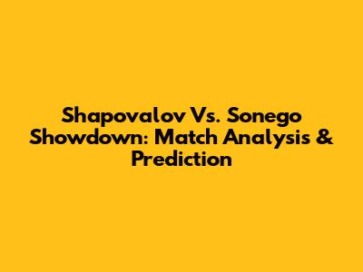 Shapovalov Vs. Sonego Showdown: Match Analysis & Prediction