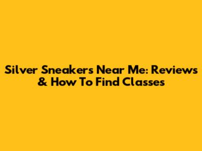 Silver Sneakers Near Me: Reviews & How To Find Classes