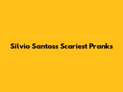 Silvio Santos's Scariest Pranks