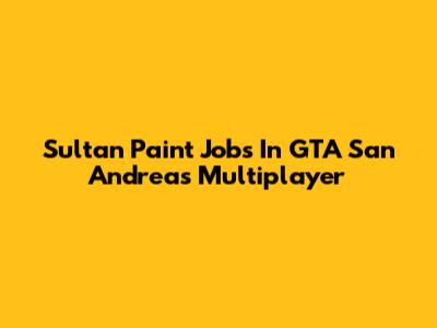 Sultan Paint Jobs In GTA San Andreas Multiplayer