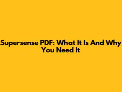 Supersense PDF: What It Is And Why You Need It