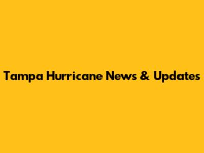 Tampa Hurricane News & Updates