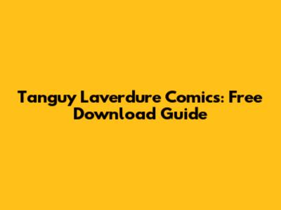 Tanguy Laverdure Comics: Free Download Guide
