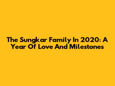 The Sungkar Family In 2020: A Year Of Love And Milestones