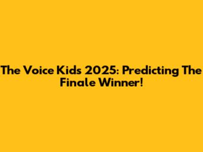 The Voice Kids 2025: Predicting The Finale Winner!