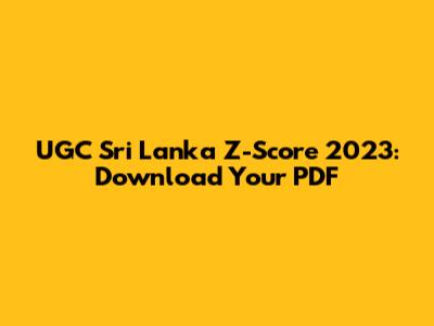 UGC Sri Lanka Z-Score 2023: Download Your PDF