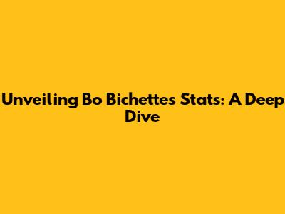 Unveiling Bo Bichette's Stats: A Deep Dive