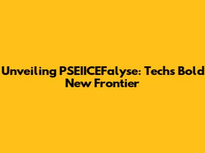 Unveiling PSEIICEFalyse: Tech's Bold New Frontier