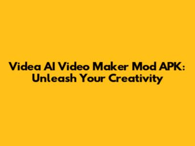 Videa AI Video Maker Mod APK: Unleash Your Creativity