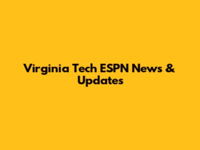 Virginia Tech ESPN News & Updates