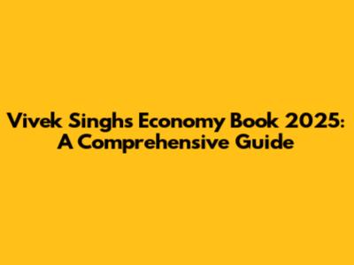 Vivek Singh's Economy Book 2025: A Comprehensive Guide