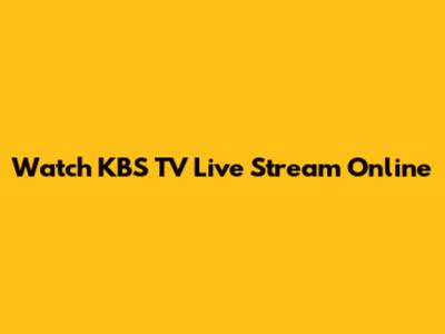 Watch KBS TV Live Stream Online
