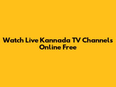 Watch Live Kannada TV Channels Online Free