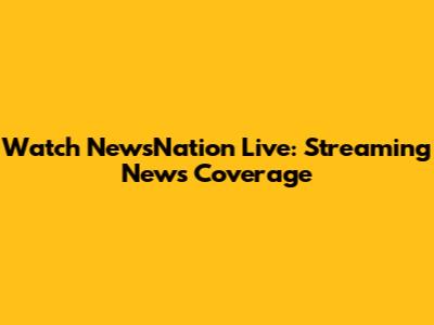 Watch NewsNation Live: Streaming News Coverage