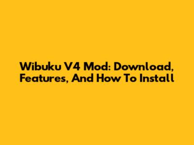 Wibuku V4 Mod: Download, Features, And How To Install