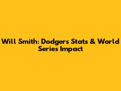 Will Smith: Dodgers Stats & World Series Impact